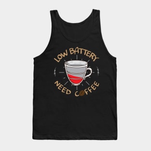 Low Battery Need Coffee Funny Coffee Lovers Gift Tank Top